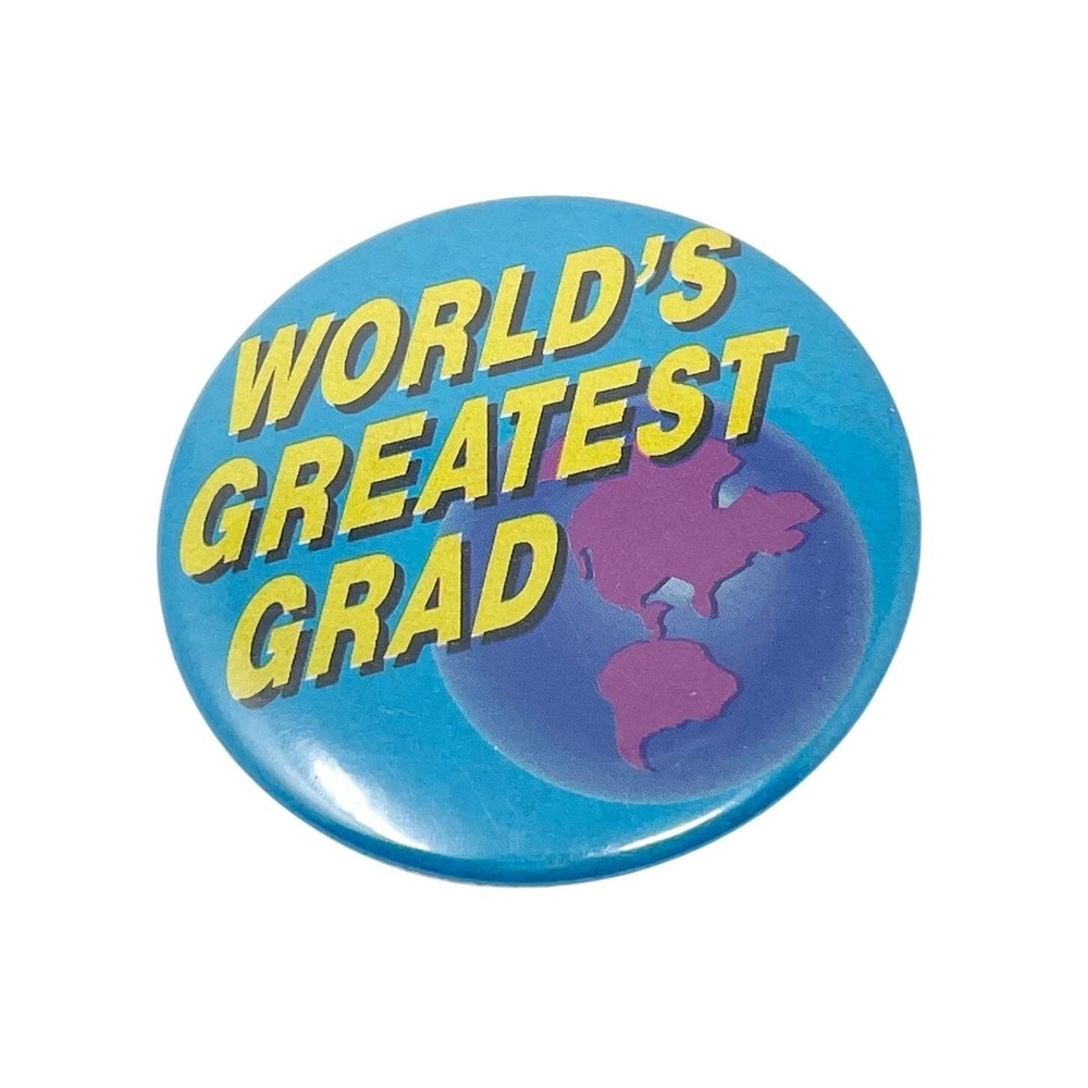 Vintage World's Greatest Grad Graduate Button Pin Pinback 80s 90s Jacket Flair